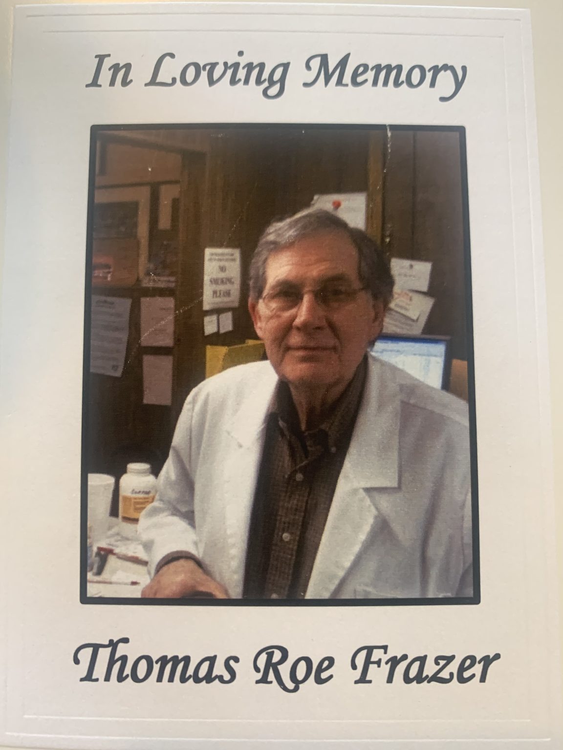 In Loving Memory of My Father and Role Model: Thomas Roe Frazer ...